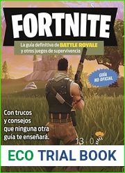 Fortnite. La guia definitiva de Battle Royale y otros juegos de supervivencia