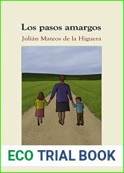 Los pasos amargos (Spanish Edition)
