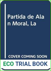 Partida de Alan Moral, La (Spanish Edition)