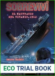 Sobrevivi el naufragio del Titanic, 1912 (I Survived the Sinking of the Titanic, 1912) (1) (Spanish Edition)