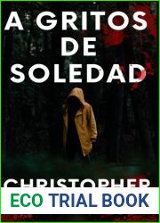 A Gritos de Soledad: Cronicas de la Devastacion Volumen 1