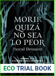 Morir quiza no sea lo peor (Spanish Edition)