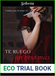 Te ruego un beso mas (Unidos por el amor 6)