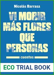 Vi morir mas flores que personas (Spanish Edition)