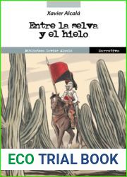 Entre la selva y el hielo (Spanish Edition)