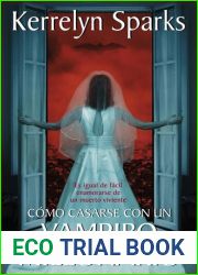 Como casarse con un vampiro millonario: Es igual de facil enamorarse de un muert