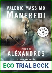 Trilogia de Alexandros: El hijo del sueno | Las arenas de Amon | El confin del mundo