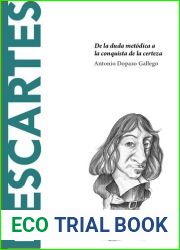 Descartes. De la duda metodica a la conquista de la certeza