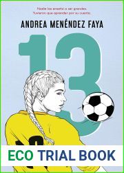 13: Nadie las enseno a ser grandes. Tuvieron que aprender por su cuenta (Planeta) (Spanish Edition)