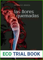 Las flores quemadas (Spanish Edition)