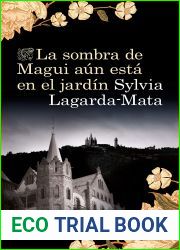 La sombra de Magui aun esta en el jardin