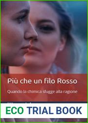 Piu che un filo rosso: Quando la chimica sfugge alla ragione (Italian Edition)