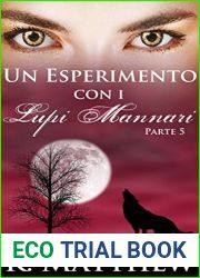 Un Esperimento con i Lupi Mannari: Parte 5