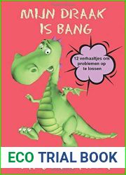 Mijn Draak is Bang - 12 verhaaltjes om problemen op te lossen (Dutch Edition)