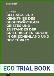 Beitrage zur Kenntniss des gegenwartigen Geistes und Zustandes der griechischen Kirche in Griechenland und der Turkey