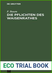 Die Pflichten des Waisenrathes: Ein praktischer Leitfaden fur Waisenrathe und Verwaltungsbeamte (German Edition)