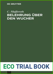 Belehrung uber den Wucher: Ein Schutz gegen Schadigung mit Fingerzeigen fur jedermann. Nach der neuesten Reichs-Gesetzgebung bearbeitet (German Edition)