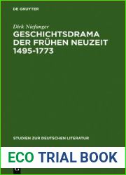 Geschichtsdrama der Fruhen Neuzeit 1495-1773 (Studien zur deutschen Literatur, 174) (German Edition)