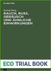 Rauch, Russ, Gerausch und ahnliche Einwirkungen: Im ? 906 des Burgerlichen Gesetzbuches und die zivilrechtlichen Anspruche gegen Sie (German Edition)