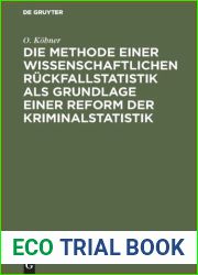 Die Methode einer wissenschaftlichen Ruckfallstatistik als Grundlage einer Reform der Kriminalstatistik