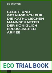 Gebet- und Gesangbuch fur die katholischen Mannschaften der Koniglich Preussischen Armee: Mit kirchlicher Approbation (German Edition)