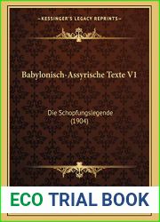 Babylonisch-Assyrische Texte V1: Die Schopfungslegende (1904) (German Edition)