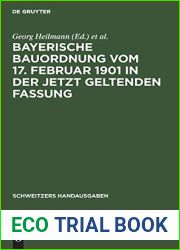 Bayerische Bauordnung vom 17. Februar 1901 in der jetzt geltenden Fassung: Mit Erlauterungen und den wichtigsten einschlagigen Vorschriften (Schweitzers Handausgaben) (German Edition)