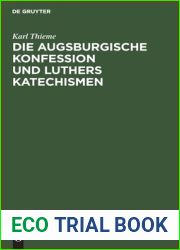 Die Augsburgische Konfession und Luthers Katechismen: Auf theologische Gegenwartswerte untersucht (German Edition)