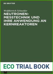 Neutronenmesstechnik und ihre Anwendung an Kernreaktoren (German Edition)