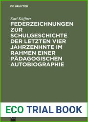 Federzeichnungen zur Schulgeschichte der letzten vier Jahrzenhnte im Rahmen einer padagogischen Autobiographie