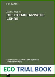 Die Exemplarische Lehre: Sinn Und Grenzen Eines Didaktischen Prinzips (Forschungen Zur P Dagogik Und Anthropologie) (German Edition) by Hans Scheuerl (2013-02-21)