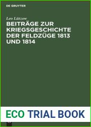 Beitrage zur Kriegsgeschichte der Feldzuge 1813 und 1814: Von einem Offizier der alliierten Armee (German Edition)