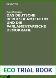 Das Deutsche Berufsbeamtentum Und Die Parlamentarische Demokratie