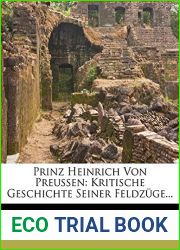 Prinz Heinrich Von Preussen: Kritische Geschichte Seiner Feldzuge… (German Edition)