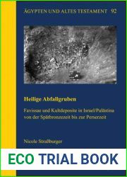 Heilige Abfallgruben: Favissae Und Kultdeposite in Israel Palastina Von Der Spatbronzezeit Bis Zur Perserzeit (Agypten Und Altes Testament) (German Edition)