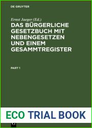 Das Burgerliche Gesetzbuch mit Nebengesetzen und einem Gesammtregister (German Edition)