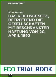 Das Reichsgesetz, betreffend die Gesellschaften mit beschrankter Haftung vom 20. April 1892