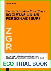 Societas Unius Personae (SUP): Beitrage aus Wissenschaft und Praxis (Zeitschrift fur Unternehmens- und Gesellschaftsrecht ZGR - Schriftenreihe, 1) (German Edition)