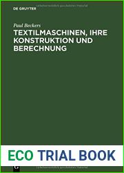 Textilmaschinen, ihre Konstruktion und Berechnung: Handbuch fur den Textilmaschinen-Techniker (German Edition)