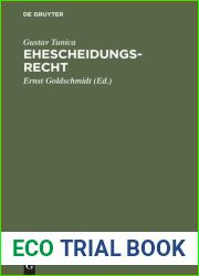 Ehescheidungsrecht: Die Ehescheidungsgr?nde Des B?rgerlichen Gesetzbuches Durch Die Rechtsprechung Erl?utert. Eine Sammlung Grundlegender Entscheidungen Des Reichsgerichts, Der Oberlandesgerichte Usw.