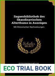 Sagaenbibliothek des Skandinavischen Alterthums in Auszugen: Mit litterarischen Nachweisungen. (German Edition)