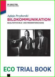Bildkommunikation: Qualitative Bild- und Medienforschung (De Gruyter Studium) (German Edition)