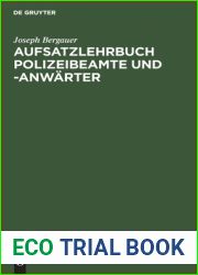 Aufsatzlehrbuch Polizeibeamte und -Anwarter: Praktische Anleitung zur Fertigung von Berichten und Abhandlungen (German Edition)