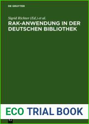 RAK-Anwendung in der Deutschen Bibliothek: Prazisierungen und Erlauterungen zu den einzelnen Paragraphen (German Edition)