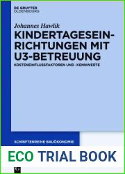 Kindertageseinrichtungen mit U3-Betreuung: Kosteneinflussfaktoren und -kennwerte (Schriftenreihe Bauokonomie, 2) (German Edition)