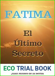 Fatima: El Ultimo Secreto (Spanish Edition)