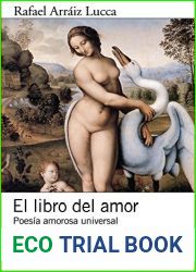 El libro del amor: Poesia amorosa universal (Biblioteca Rafael Arraiz Lucca no 4)