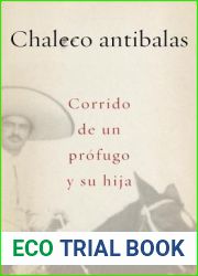 Chaleco antibalas: Corrido De Un Profugo Y Su Hija (Spanish Edition)