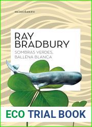Sombras verdes, ballena blanca (Ray Bradbury) (Spanish Edition)