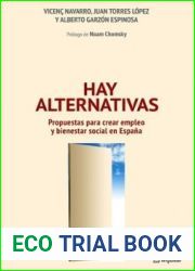 Hay alternativas: Propuestas para crear empleo y bienestar social en Espana